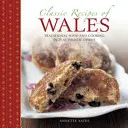 Klasické recepty z Walesu: Tradičné jedlá a varenie v 25 autentických pokrmoch - Classic Recipes of Wales: Traditional Food and Cooking in 25 Authentic Dishes