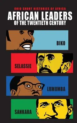 Africkí vodcovia dvadsiateho storočia: Biko, Selassie, Lumumba, Sankara - African Leaders of the Twentieth Century: Biko, Selassie, Lumumba, Sankara