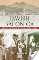 Židovský salón: Medzi Osmanskou ríšou a moderným Gréckom - Jewish Salonica: Between the Ottoman Empire and Modern Greece