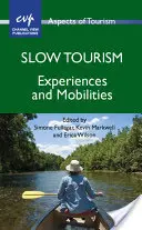 Pomalá turistika: Zážitky a mobilita - Slow Tourism: Experiences and Mobilities