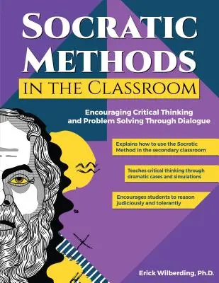 Sokratovské metódy v triede: Podnecovanie kritického myslenia a riešenia problémov prostredníctvom dialógu (8.-12. ročník) - Socratic Methods in the Classroom: Encouraging Critical Thinking and Problem Solving Through Dialogue (Grades 8-12)