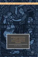 Zobrazenie tela v stredoanglickej biblickej dráme - Representations of the Body in Middle English Biblical Drama