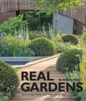 Skutočné záhrady: Sedem úžasných návrhov ocenených zlatou medailou Chelsea - Real Gardens: Seven Amazing Chelsea Gold Medal-Winning Designs