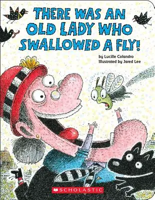 Bola jedna stará dáma, ktorá zhltla muchu! (stolová kniha) - There Was an Old Lady Who Swallowed a Fly! (a Board Book)