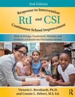 Reakcia na intervenciu a kontinuálne zlepšovanie školy: Ako navrhnúť, implementovať, monitorovať a vyhodnocovať celoškolský systém prevencie - Response to Intervention and Continuous School Improvement: How to Design, Implement, Monitor, and Evaluate a Schoolwide Prevention System