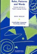Pravidlá, vzory a slová: Gramatika a lexika vo vyučovaní anglického jazyka - Rules, Patterns and Words: Grammar and Lexis in English Language Teaching