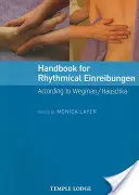 Príručka pre rytmické Einreibungen: Podľa Wegmana / Hauschku - Handbook for Rhythmical Einreibungen: According to Wegman / Hauschka