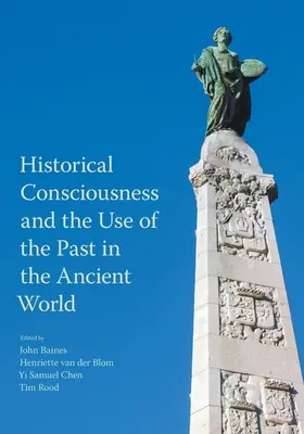 Historické vedomie a využívanie minulosti v antickom svete - Historical Consciousness and the Use of the Past in the Ancient World