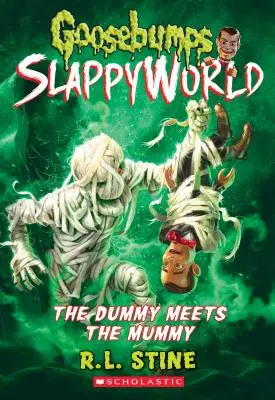Dummy meets the Mummy! (Goosebumps Slappyworld #8), 8 - The Dummy Meets the Mummy! (Goosebumps Slappyworld #8), 8