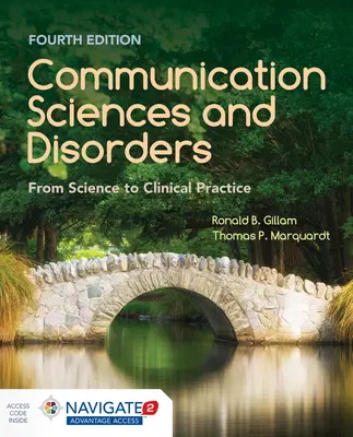 Komunikačné vedy a poruchy: Od vedy ku klinickej praxi: Od vedy ku klinickej praxi - Communication Sciences and Disorders: From Science to Clinical Practice: From Science to Clinical Practice