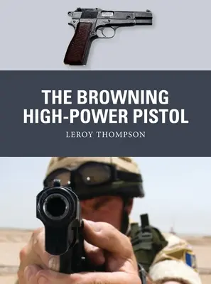 Browningova vysokovýkonná pištoľ - The Browning High-Power Pistol