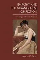 Empatia a zvláštnosť fikcie: Čítanie z francúzskeho realizmu - Empathy and the Strangeness of Fiction: Readings in French Realism