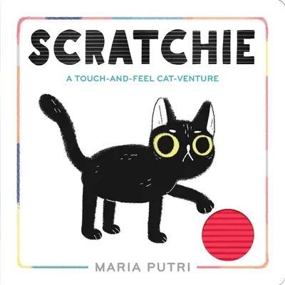 Scratchie: mačacie dobrodružstvo na dotyk - Scratchie: A Touch-And-Feel Cat-Venture