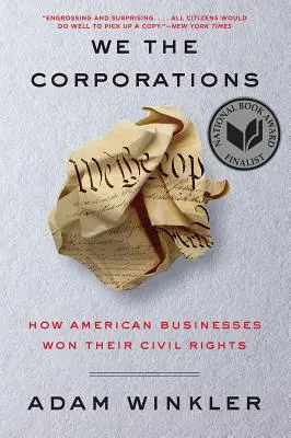 My korporácie: Ako si americké podniky vybojovali občianske práva - We the Corporations: How American Businesses Won Their Civil Rights