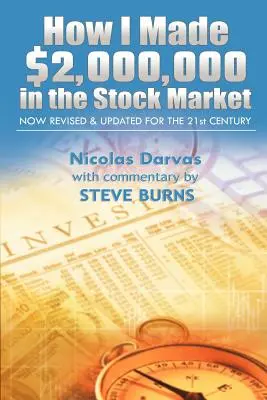 Ako som zarobil 2 000 000 dolárov na burze: Teraz prepracované a aktualizované pre 21. storočie - How I Made $2,000,000 in the Stock Market: Now Revised & Updated for the 21st Century