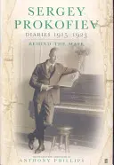 Sergej Prokofiev: Diaries 1915-1923 - Behind the Mask - Sergey Prokofiev: Diaries 1915-1923 - Behind the Mask