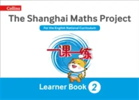Šanghajská matematika - Šanghajský matematický projekt 2. ročník - Shanghai Maths - The Shanghai Maths Project Year 2 Learning