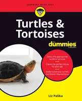 Želvy a korytnačky pre hlupákov - Turtles & Tortoises for Dummies