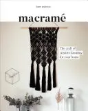 Macrame: Umelecké pletenie uzlov pre váš domov - Macrame: The Craft of Creative Knotting for Your Home