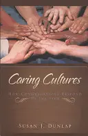 Starostlivé kultúry: Ako kongregácie reagujú na chorých - Caring Cultures: How Congregations Respond to the Sick