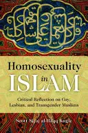 Homosexualita v islame: Hovoriť o islame: kritická reflexia homosexuálnych, lesbických a transrodových moslimov - Homosexuality in Islam: Critical Reflection on Gay, Lesbian, and Transgender Muslims