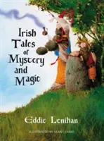 Írske príbehy plné záhad a kúziel - Irish Tales of Mystery and Magic