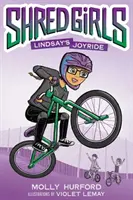Shred Girls #1: Lindsayina jazda - Shred Girls #1: Lindsay's Joyride
