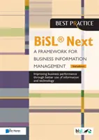 Bisl Next - Rámec pre riadenie podnikových informácií - Bisl Next - A Framework for Business Information Management
