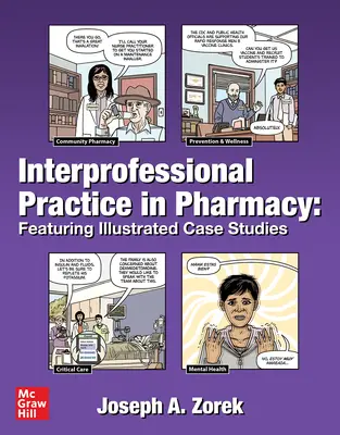 Medziodborová prax vo farmácii: Na ilustrovaných prípadových štúdiách - Interprofessional Practice in Pharmacy: Featuring Illustrated Case Studies