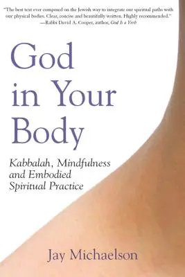 Boh vo vašom tele: Kabala, bdelosť a stelesnená duchovná prax - God in Your Body: Kabbalah, Mindfulness and Embodied Spiritual Practice