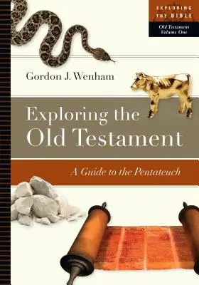 Skúmanie Starého zákona: Sprievodca po Pentateuchu - Exploring the Old Testament: A Guide to the Pentateuch