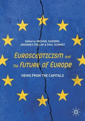 Euroskepticizmus a budúcnosť Európy: Pohľad z hlavných miest - Euroscepticism and the Future of Europe: Views from the Capitals