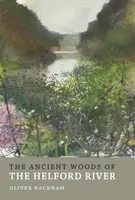 Starobylé lesy rieky Helford - The Ancient Woods of Helford River