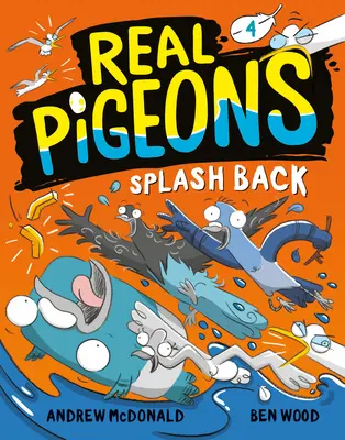 Skutoční holubi sa rozplývajú (kniha 4) - Real Pigeons Splash Back (Book 4)