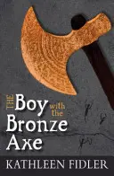 Chlapec s bronzovou sekerou - The Boy with the Bronze Axe