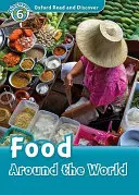 Oxford Read and Discover: Level 6: 1,050-Word Vocabulary Food Around World - Oxford Read and Discover: Level 6: 1,050-Word Vocabulary Food Around the World