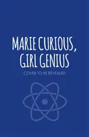 Marie Curious, Girl Genius: Kniha 3: Geniálny génius, tajný hráč - Marie Curious, Girl Genius: Undercover Gamer - Book 3
