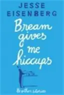 Bream Gives Me Hiccups - And Other Stories
