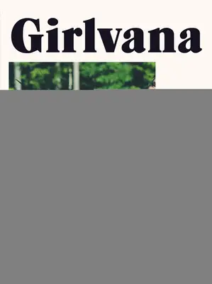 Girlvana: Príručka o láske k sebe samému, joge a vytváraní lepšieho sveta - Girlvana: Self-Love, Yoga, and Making a Better World--A Handbook