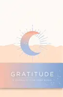 Vďačnosť: Denný a nočný denník na zamyslenie (90 dní) - Gratitude: A Day and Night Reflection Journal (90 Days)