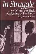V boji: Sncc a černošské prebudenie v 60. rokoch - In Struggle: Sncc and the Black Awakening of the 1960s