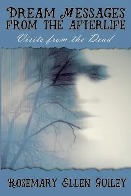 Posolstvá zo snov z posmrtného života: Návštevy mŕtvych - Dream Messages fom the Afterlife: Visits from the Dead