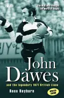Muž, ktorý zmenil svet ragby (aktualizované vydanie) - John Dawes a legendárny tím British Lions 1971 - Man Who Changed the World of Rugby, The (Updated Edition) - John Dawes and the Legendary 1971 British Lions