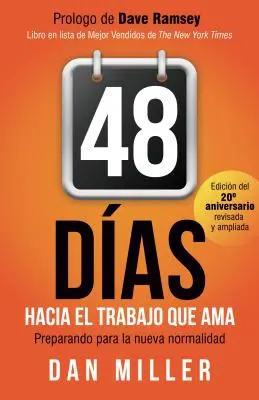 48 Das Hacia El Trabajo Que AMA (španielske vydanie): Príprava na novú normálnosť = 48 dní k práci, ktorú milujete - 48 Das Hacia El Trabajo Que AMA (Spanish Edition): Preparando Para La Nueva Normalidad = 48 Days to the Work You Love