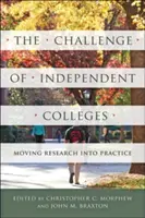 Výzva nezávislých vysokých škôl: Presun výskumu do praxe - The Challenge of Independent Colleges: Moving Research Into Practice