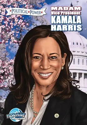 Politická moc: Pani viceprezidentka Kamala Harris - Political Power: Madam Vice President Kamala Harris