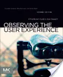 Pozorovanie používateľskej skúsenosti: Príručka praktika k používateľskému výskumu - Observing the User Experience: A Practitioner's Guide to User Research