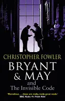 Bryant & May a neviditeľný kód - (Bryant & May Book 10) - Bryant & May and the Invisible Code - (Bryant & May Book 10)
