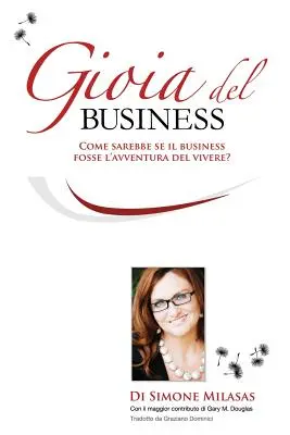 La Gioia del Business - Radosť z podnikania taliansky - La Gioia del Business - Joy of Business Italian