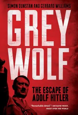 Sivý vlk: Útek Adolfa Hitlera - Grey Wolf: The Escape of Adolf Hitler